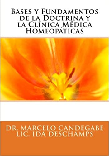 Bases y Fundamentos de la Doctrina y la Clínica Médica Homeopáticas